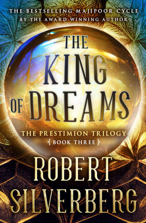 Book cover of King of Dreams: Book Three of The Prestimion Trilogy (The Majipoor Cycle)