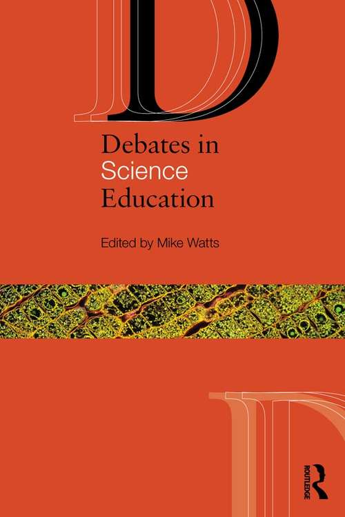 Book cover of Debates in Science Education (Debates in Subject Teaching)