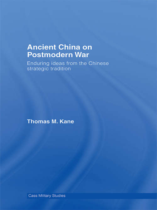 Book cover of Ancient China on Postmodern War: Enduring Ideas from the Chinese Strategic Tradition (Cass Military Studies)