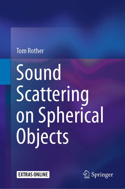 Book cover of Sound Scattering on Spherical Objects (1st ed. 2020)