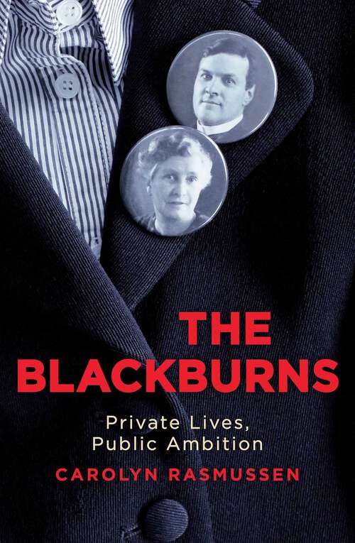 Book cover of Blackburns: Private lives, public ambitions