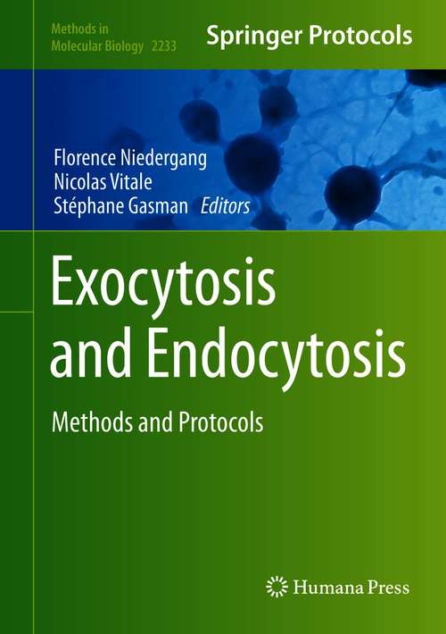 Book cover of Exocytosis and Endocytosis: Methods and Protocols (1st ed. 2021) (Methods in Molecular Biology #2233)