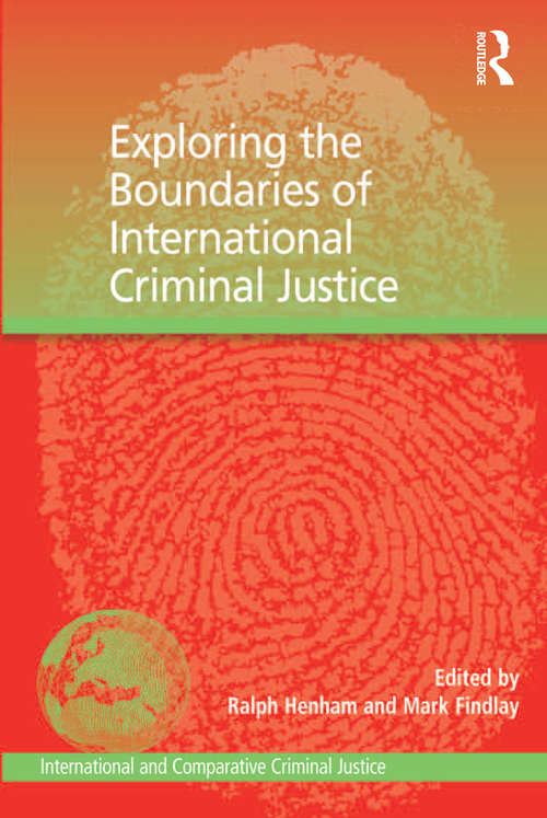 Book cover of Exploring the Boundaries of International Criminal Justice: Strategies For Achieving Justice In Post-conflict Societies (International And Comparative Criminal Justice Ser.)