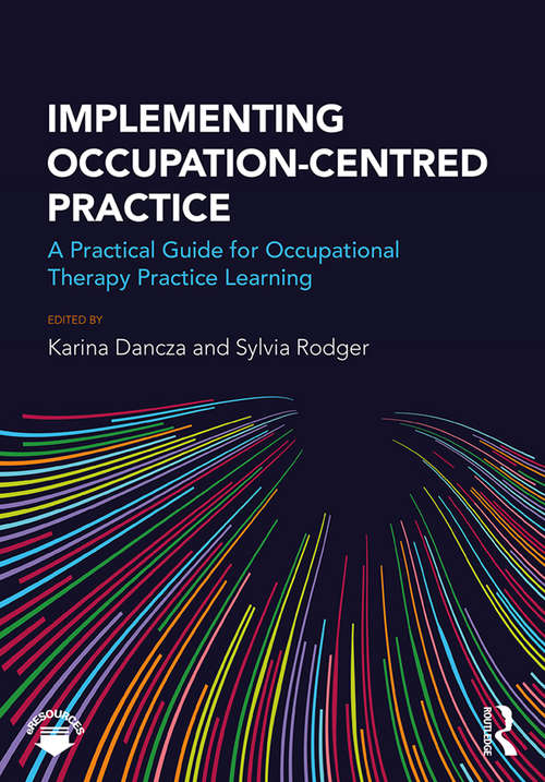 Book cover of Implementing Occupation-centred Practice: A Practical Guide for Occupational Therapy Practice Learning