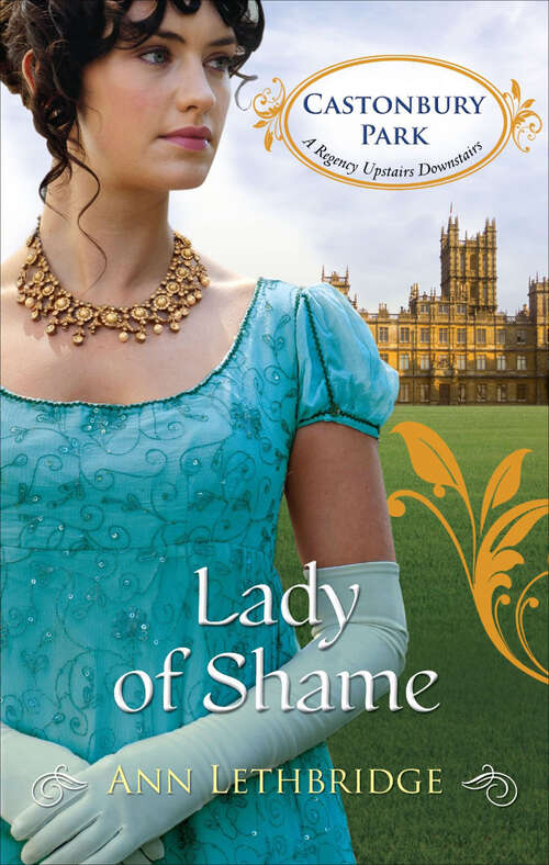 Book cover of Lady of Shame: The Lady Who Broke The Rules Lady Of Shame (Castonbury Park #4)