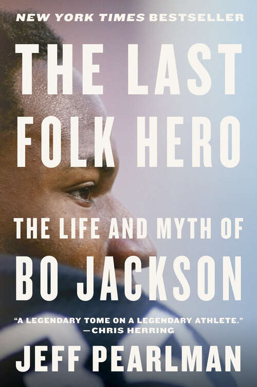 Book cover of The Last Folk Hero: The Life and Myth of Bo Jackson