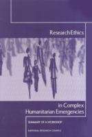 Book cover of Research Ethics in Complex Humanitarian Emergencies: SUMMARY OF A WORKSHOP