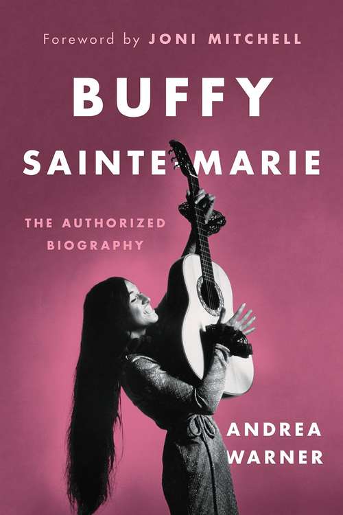 Book cover of Buffy Sainte-marie: The Authorized Biography