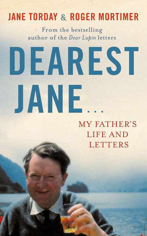 Book cover of Dearest Jane...: My Father's Life and Letters