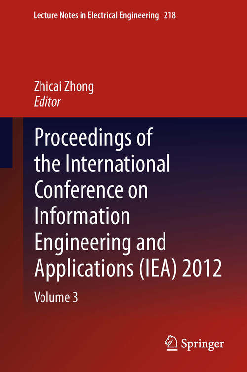 Book cover of Proceedings of the International Conference on Information Engineering and Applications (IEA) 2012: 218