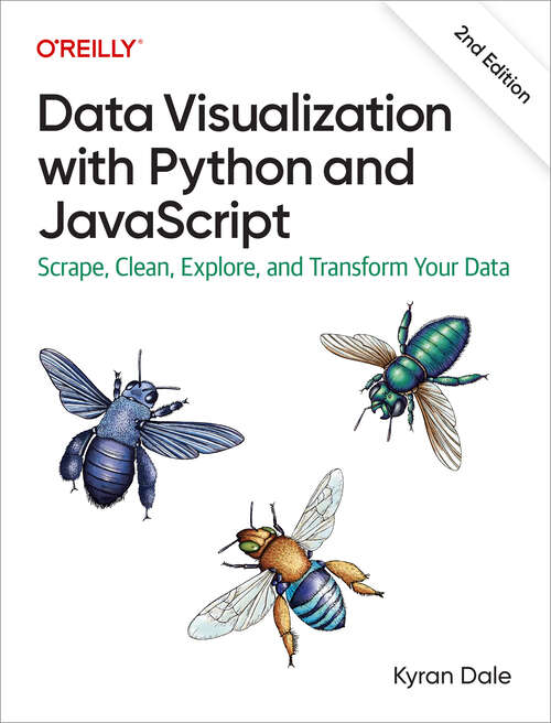 Book cover of Data Visualization with Python and JavaScript: Scrape, Clean, Explore And Transform Your Data