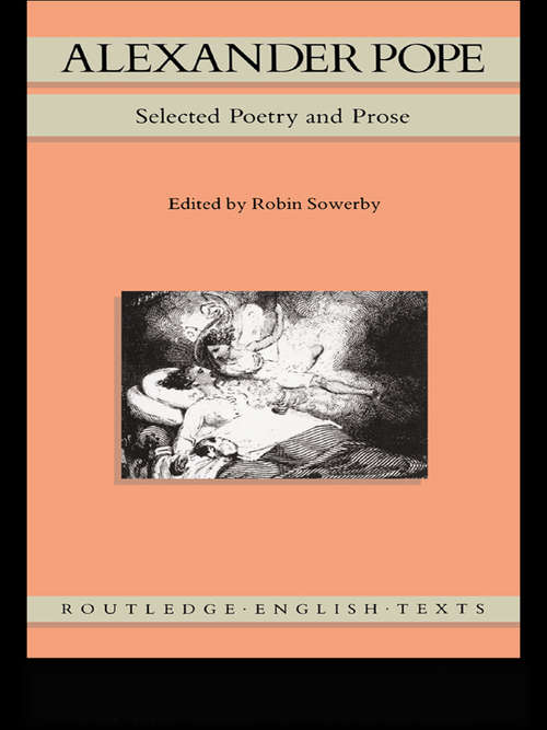 Book cover of Alexander Pope: Selected Poetry and Prose (Routledge English Texts: Vol. Xi)