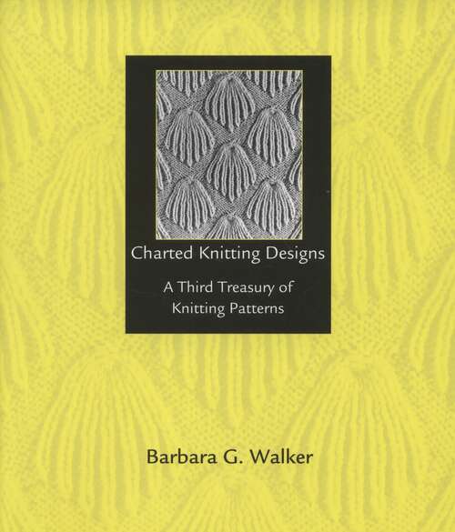 Book cover of Charted Knitting Designs: A Third Treasury of Knitting Patterns