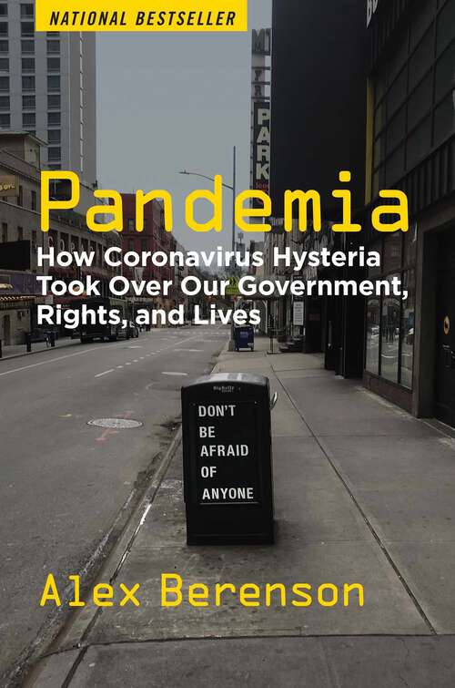 Book cover of Pandemia: How Coronavirus Hysteria Took Over Our Government, Rights, and Lives