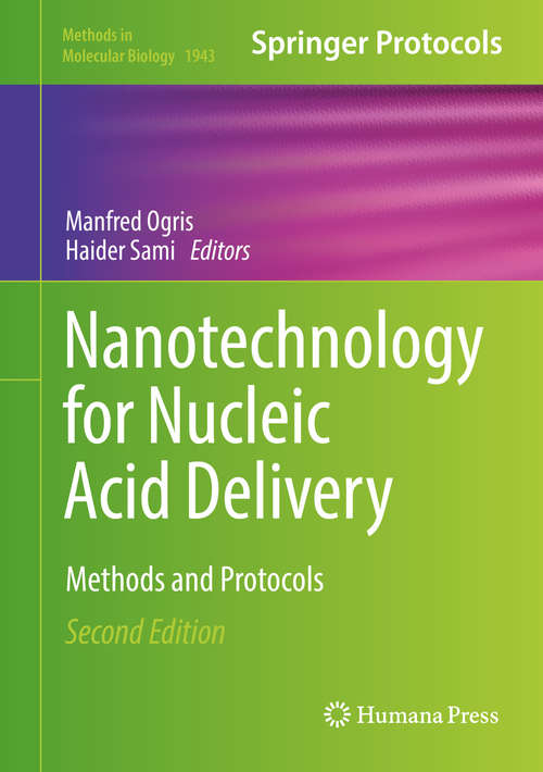 Book cover of Nanotechnology for Nucleic Acid Delivery: Methods and Protocols (2nd ed. 2019) (Methods in Molecular Biology #1943)