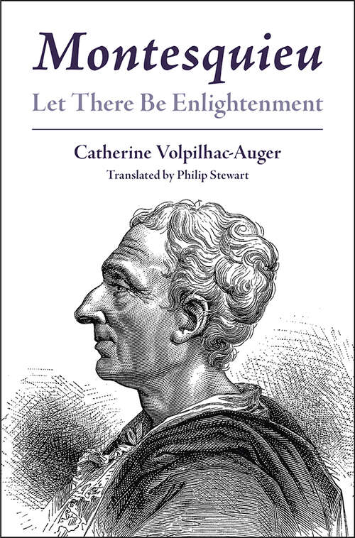 Book cover of Montesquieu: Let There Be Enlightenment (Oxford University Studies In The Enlightenment Ser.: 2005:05)