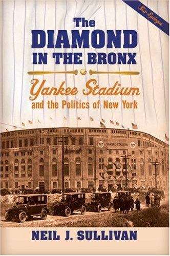 Book cover of The Diamond in the Bronx: Yankee Stadium and the Politics of New York