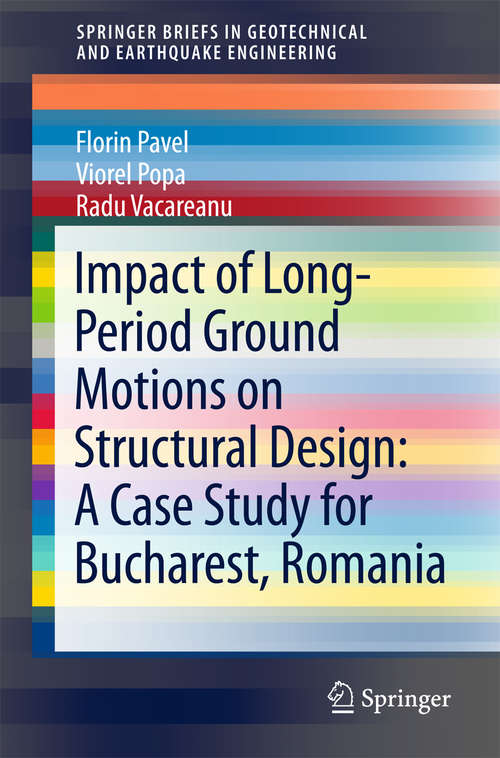 Book cover of Impact of Long-Period Ground Motions on Structural Design: A Case Study for Bucharest, Romania