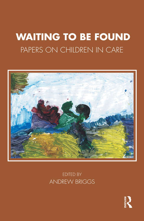 Book cover of Waiting To Be Found: Papers on Children in Care (Tavistock Clinic Series)