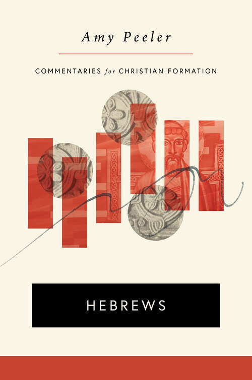 Book cover of Hebrews: The Family Of God In The Epistle To The Hebrews (Commentaries for Christian Formation (CCF))