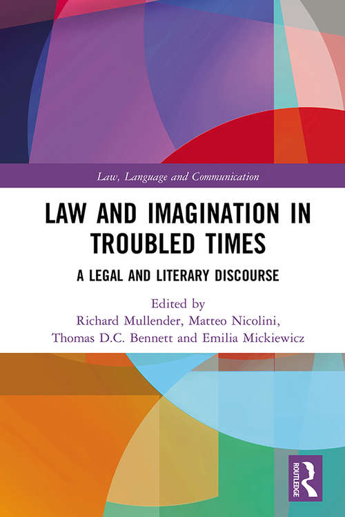 Book cover of Law and Imagination in Troubled Times: A Legal and Literary Discourse (Law, Language and Communication)