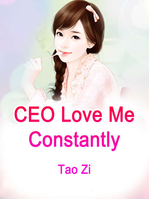 Book cover of CEO, Love Me Constantly: Volume 4 (Volume 4 #4)