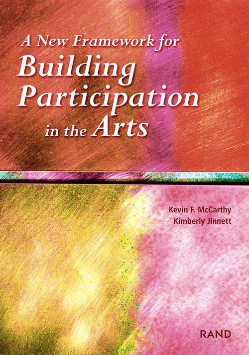 Book cover of A New Framework for Building Participation in the Arts