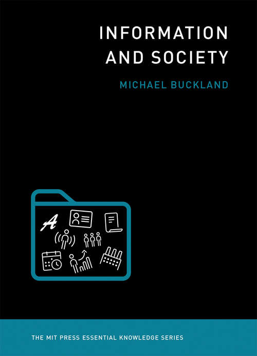 Book cover of Information and Society (The MIT Press Essential Knowledge series)