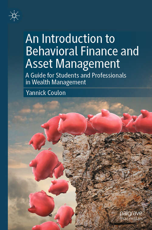 Book cover of An Introduction to Behavioral Finance and Asset Management: A Guide for Students and Professionals in Wealth Management