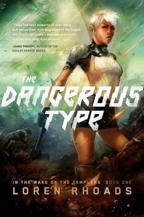 Book cover of The Dangerous Type: In the Wake of the Templars, Book One (In the Wake of the Templars #1)
