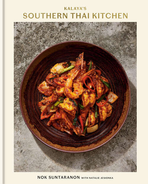 Book cover of Kalaya's Southern Thai Kitchen: A Cookbook