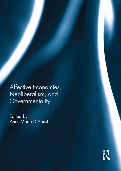 Book cover of Affective Economies, Neoliberalism, and Governmentality