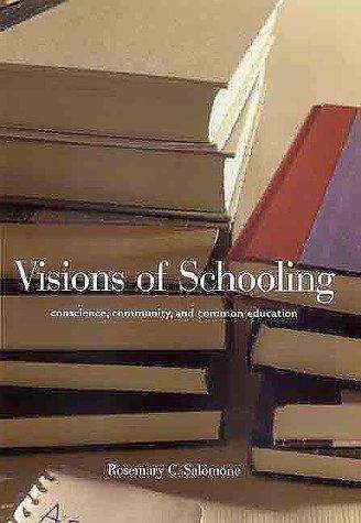 Book cover of Visions of Schooling: Conscience, Community, and Common Education