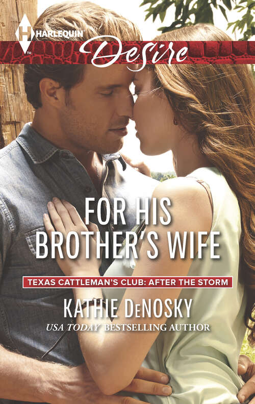 Book cover of For His Brother's Wife: Twins On The Way For His Brother's Wife From Ex To Eternity (Texas Cattleman's Club: After the Storm #8)