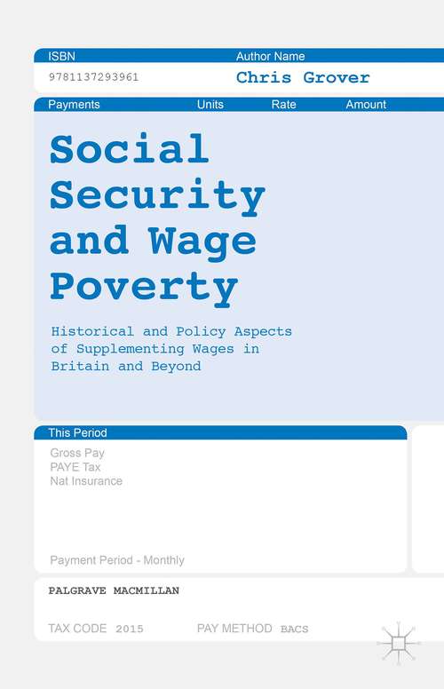 Book cover of Social Security and Wage Poverty: Historical and Policy Aspects of Subsidising Wages in Britain and Beyond