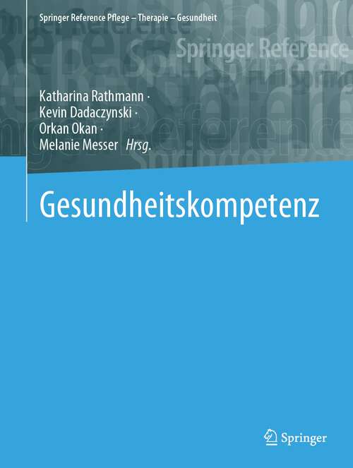 Book cover of Gesundheitskompetenz (1. Aufl. 2023) (Springer Reference Pflege – Therapie – Gesundheit)