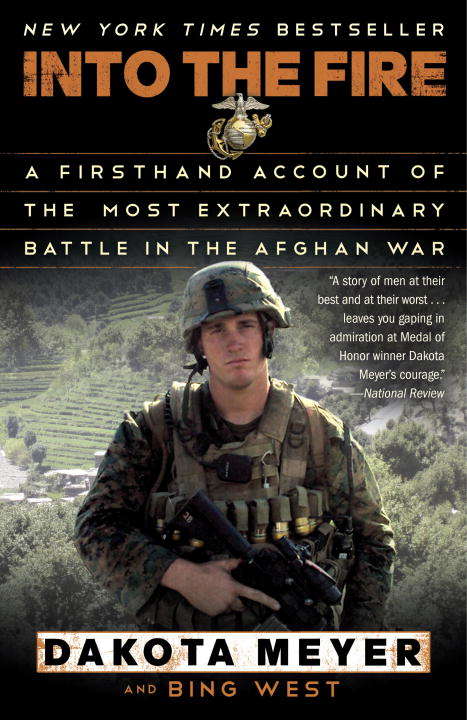 Book cover of Into the Fire: A Firsthand Account of the Most Extraordinary Battle in the Afghan War