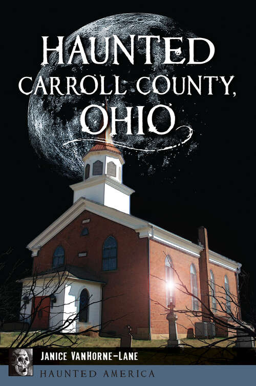 Book cover of Haunted Carroll County, Ohio (Haunted America)