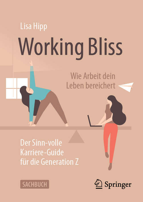 Book cover of Working Bliss: Der Sinn-volle Karriere-Guide für die Generation Z