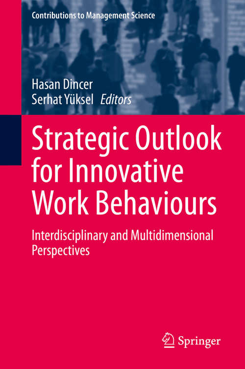 Book cover of Strategic Outlook for Innovative Work Behaviours: Interdisciplinary and Multidimensional Perspectives (1st ed. 2020) (Contributions to Management Science)