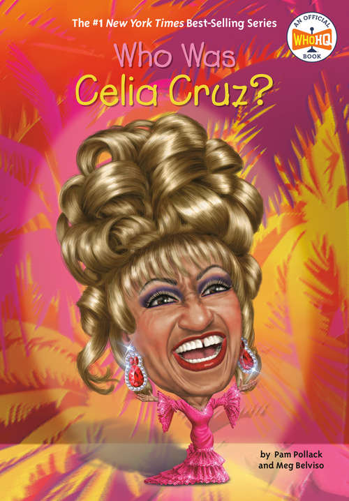 Book cover of Who Was Celia Cruz? (Who Was?)