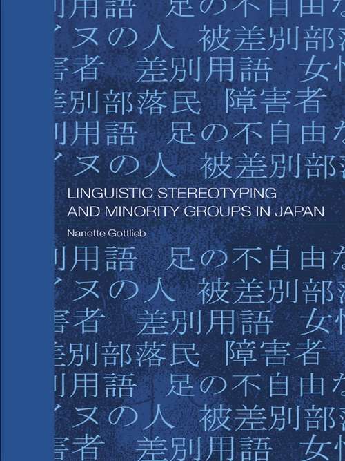 Book cover of Linguistic Stereotyping and Minority Groups in Japan (Routledge Contemporary Japan Series)