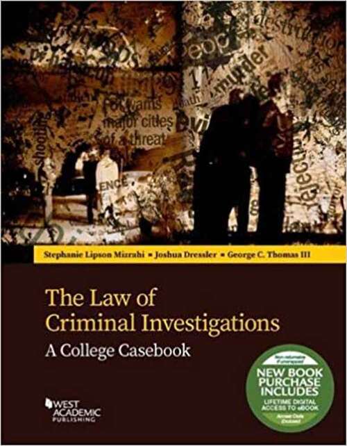 Book cover of The Law Of Criminal Investigations: A College Casebook (Higher Education Coursebook)