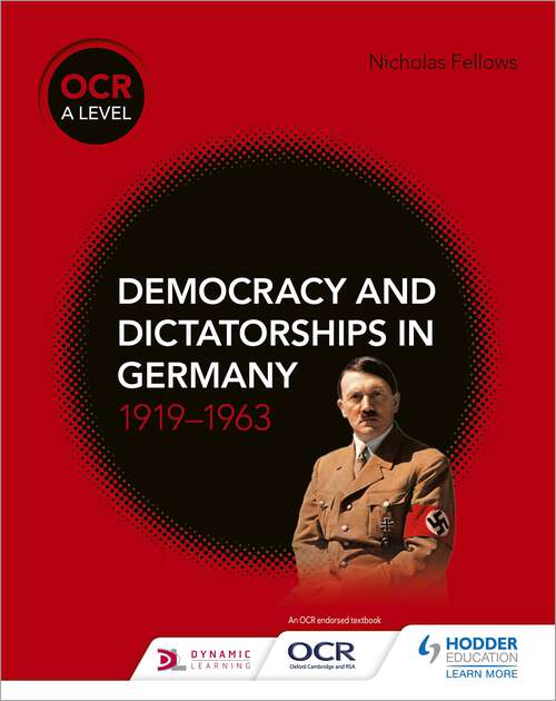 Book cover of OCR A Level History: Democracy and Dictatorships in Germany 1919–63