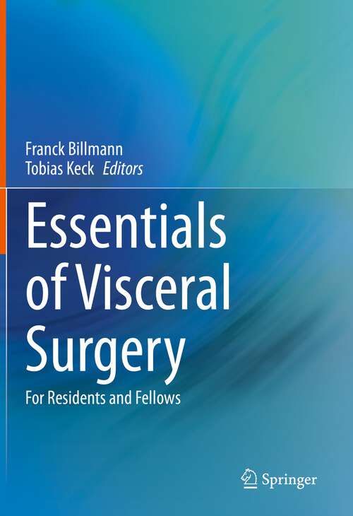 Book cover of Essentials of Visceral Surgery: For Residents and Fellows (1st ed. 2023)