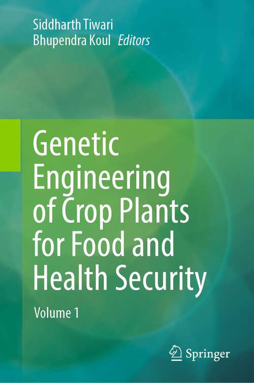 Book cover of Genetic Engineering of Crop Plants for Food and Health Security: Volume 1 (1st ed. 2023)