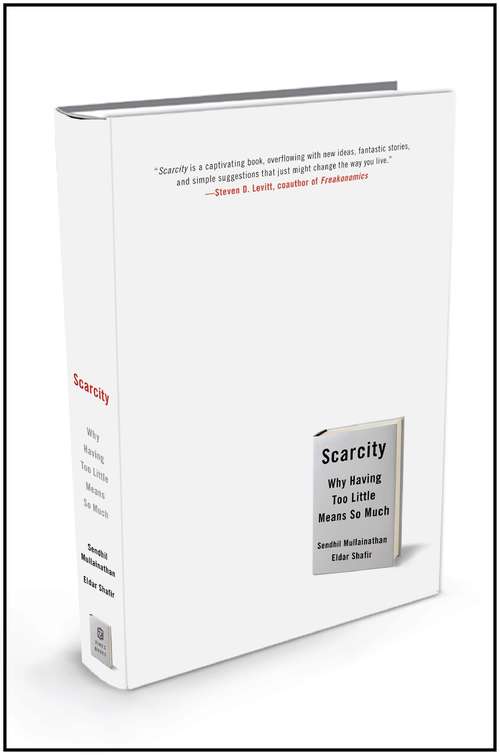 Book cover of Scarcity: Why Having Too Little Means So Much