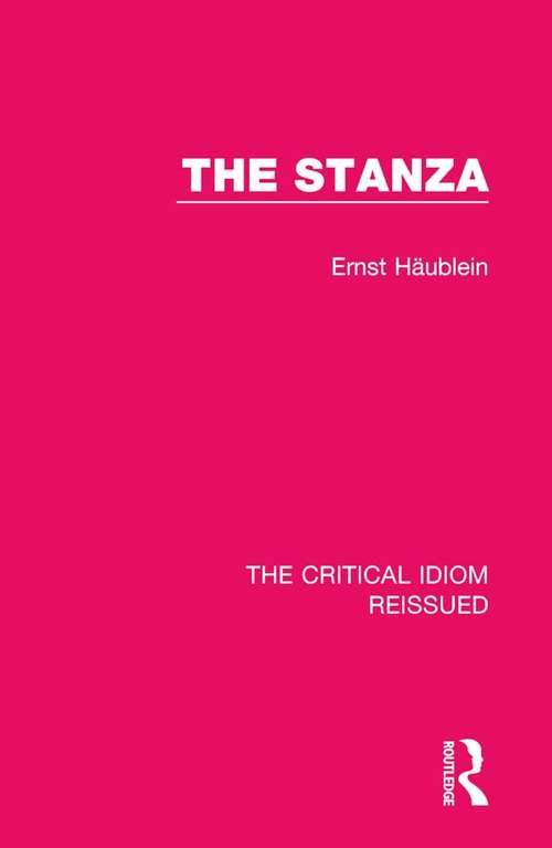 Book cover of The Stanza (The Critical Idiom Reissued #35)