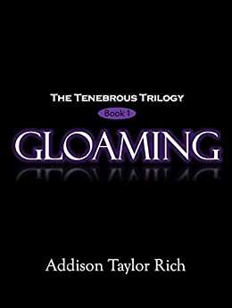 Book cover of Gloaming (The Tenebrous Trilogy #1)