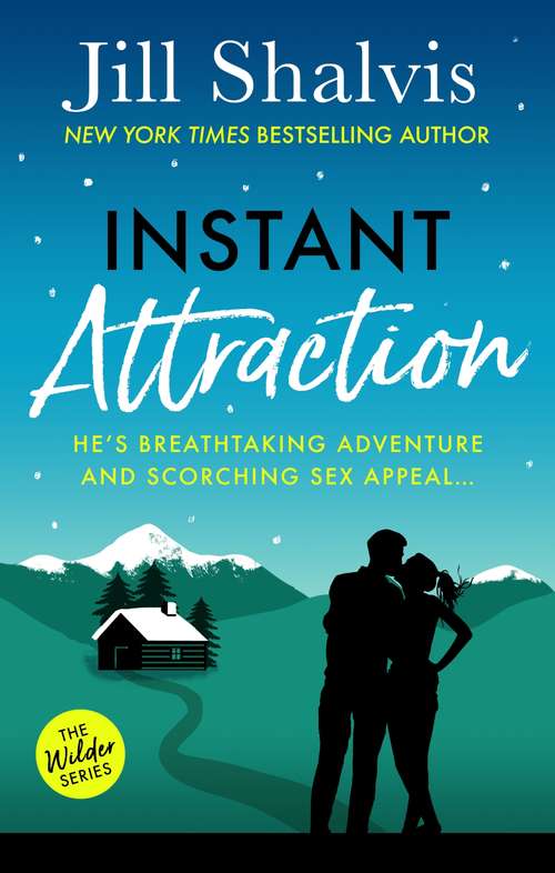 Book cover of Instant Attraction: Fun, feel-good romance - guaranteed to make you smile! (Wilder: Bk. 1)